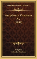 Antiphontis Orationes XV 1165311836 Book Cover