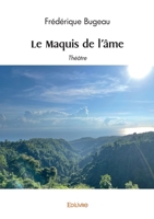 Le Maquis de l'âme (French Edition) 2414621915 Book Cover