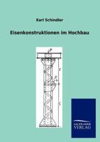 Eisenkonstruktionen Im Hochbau 3864445787 Book Cover