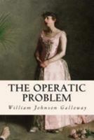 The Operatic Problem 1512190160 Book Cover