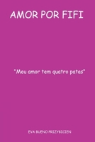 Amor Por Fifi (Portuguese Edition) 6526607977 Book Cover