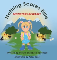 Nothing Scares Ellie: Monsters Beware! 103831156X Book Cover