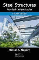 Steel Structures: Practical Design Studies, Fourth Edition B078HS7PS2 Book Cover