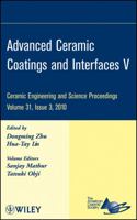 Advanced Ceramic Coatings and Interfaces V, Volume 31, Issue 3 0470594683 Book Cover