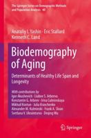 Biodemography of Aging: Determinants of Healthy Life Span and Longevity 9401775850 Book Cover