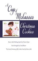 A Cup of Molasses 1509244840 Book Cover