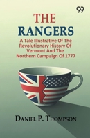 The Rangers: A Tale Illustrative Of The Revolutionary History Of Vermont And The Northern Campaign Of 1777 9376802306 Book Cover