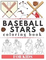 BASEBALL STARS Coloring Book for Kids : Super Athletes 1653374764 Book Cover