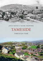 Tameside Through Time 1848686374 Book Cover