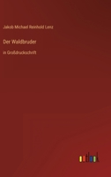 Der Waldbruder: in Großdruckschrift 3368295268 Book Cover
