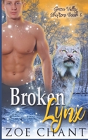 Broken Lynx (Green Valley Shifters) B089D28TY7 Book Cover