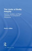 The Limits of Bodily Integrity (Law, Justice and Power) 1138271071 Book Cover