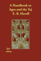A Handbook to Agra and the Taj 9356230803 Book Cover