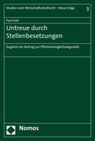 Untreue Durch Stellenbesetzungen: Zugleich Ein Beitrag Zur Pflichtwidrigkeitsdogmatik 384872295X Book Cover