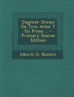 Eugenia: Drama En Tres Actos Y En Prosa ... 1293680362 Book Cover