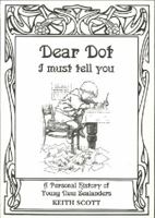 Dear Dot : A Personal History of Young New Zealanders 1886-1936 0958263469 Book Cover