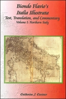 Biondo Flavio's Italia Illustrata, Volume 2: Central and Southern Italy: Text, Translation, and Commentary 1586842781 Book Cover