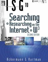 The Information Specialist's Guide to Searching and Researching on the Internet and the World Wide Web 1579582893 Book Cover