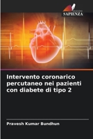 Intervento coronarico percutaneo nei pazienti con diabete di tipo 2 (Italian Edition) 6209870376 Book Cover