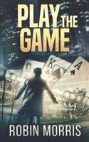 Play The Game 1948142287 Book Cover