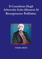 Il Contributo Degli Arbereshe Italo-Albanesi Al Risorgimento Italiano. 132678840X Book Cover