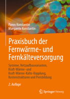 Praxisbuch der Fernwärme- und Fernkälteversorgung: Systeme, Netzaufbauvarianten, Kraft-Wärme- und Kraft-Wärme-Kälte-Kopplung, Kostenstrukturen und Preisbildung 3662643421 Book Cover