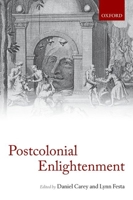 Postcolonial Enlightenment: Eighteenth-century Colonialisms and Postcolonial Theory 0199229147 Book Cover