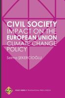 Civil Society Impact on the European Union Climate Change Policy 1910781584 Book Cover