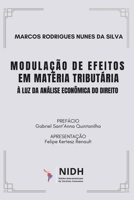 Modulação de Efeitos em Matéria Tributária à Luz da Análise Econômica do Direito (Portuguese Edition) 658330113X Book Cover