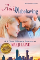 Ain't Misbehaving: Heartwarming Clean Christian Romance 1944120572 Book Cover