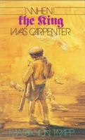 When the King Was Carpenter 0892210184 Book Cover