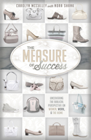 The Measure of Success: Uncovering the Biblical Perspective on Women, Work, and the Home 1433679922 Book Cover