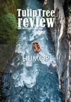 TulipTree Review Fall/Winter 2025 Humor issue #18 1962812065 Book Cover