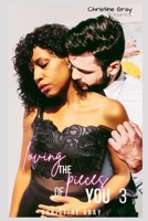 Loving The Pieces Of You 3 B0B8GB3JX7 Book Cover