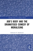 Job's Body and the Dramatised Comedy of Moralising 0367533111 Book Cover