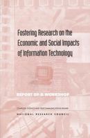 Fostering Research on the Economic and Social Impacts of Information Technology 030906032X Book Cover