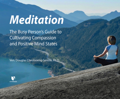 Meditation: The Busy Person's Guide to Cultivating Compassion and Positive Mind States 1666516635 Book Cover