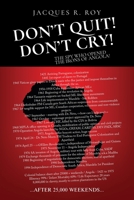 Don't Quit - Don't Cry: ...After 25,000 weekends B0BQ5Y3BJB Book Cover