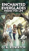 Enchanted Everglades: Friend for Life 1733518428 Book Cover