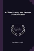 Indian Currency And Reserve Bank Problems 1378997271 Book Cover