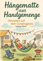 Hängematte statt Handgemenge: Überleben auf dem Campingplatz (German Edition) 3384770803 Book Cover