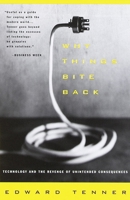 Why Things Bite Back: Technology and the Revenge of Unintended Consequences (Vintage) 0679747567 Book Cover