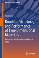 Bonding, Structure, and Performance of Two-Dimensional Materials: An Introduction Based on the Periodic Table (NanoScience and Technology) 3031741609 Book Cover