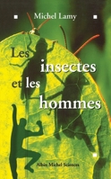 Les insectes et les hommes (Sciences d'aujourd'hui) 2226463062 Book Cover
