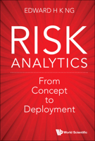 Risk Analytics: From Concept To Deployment 9811238707 Book Cover
