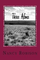 Three Alone 1478343729 Book Cover