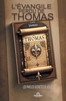 L'évangile Perdu de Thomas - Les Paroles Secrètes de Jésus (French Edition) B0CVZ7SPZW Book Cover