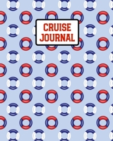 Cruise Journal: A Vacation Trip Notebook To Record As You Travel By Cruise Ship 1673782132 Book Cover