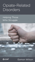 Opiate-Related Disorders: Helping Those Who Struggle 164507000X Book Cover