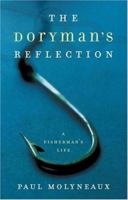 The Doryman's Reflection: A Fisherman's Life 1560256699 Book Cover